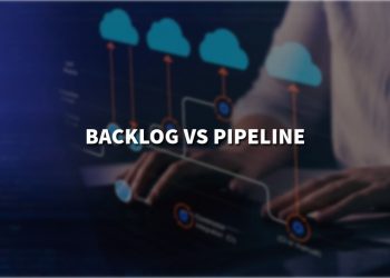 Backlog vs Pipeline – Optimizing Your Sales Workflow