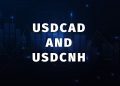 USDCAD and USDCNH: USDCAD is moving to a new monthly high