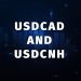 USDCAD and USDCNH: USDCAD is moving to a new monthly high
